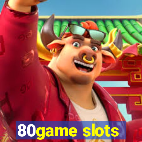 80game slots